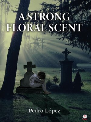 cover image of A Strong Floral Scent